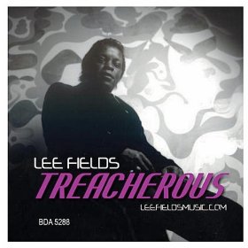 Lee Fields - Treacherous