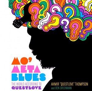 Mo Meta Blues: The World According To Questlove
