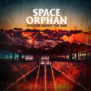 space-orphan-shut-up-about-the-sun