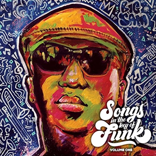 Big Sam's Funky Nation - Songs In The Key of Funk, Volume One