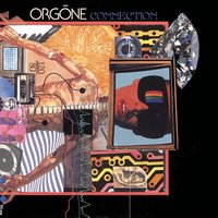 Orgone - Connection